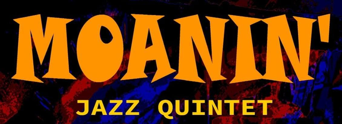 Moanin' Jazz Quintet